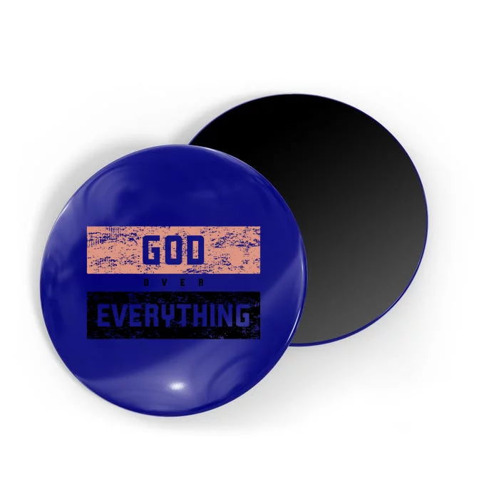 God Over Everything Gift Magnet