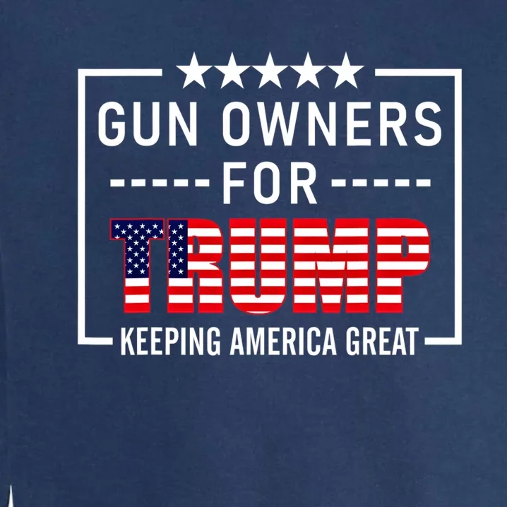 Gun Owners For Trump 2020 Conservative Gift 2nd Amendment Garment-Dyed Sweatshirt