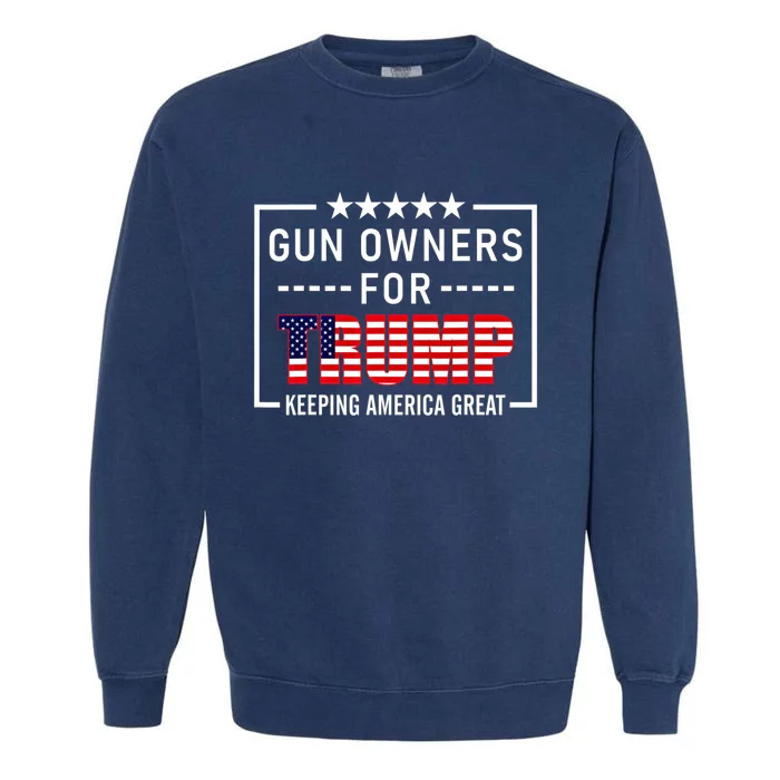 Gun Owners For Trump 2020 Conservative Gift 2nd Amendment Garment-Dyed Sweatshirt