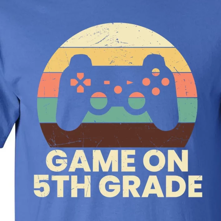 Game On Fifth Grade Gamer Cute 5Th Grade Gift Tall T-Shirt