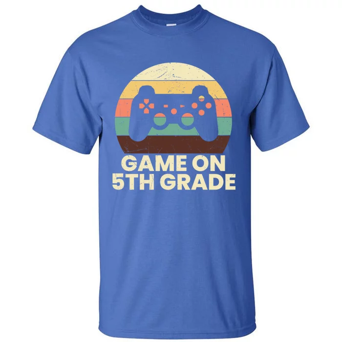 Game On Fifth Grade Gamer Cute 5Th Grade Gift Tall T-Shirt