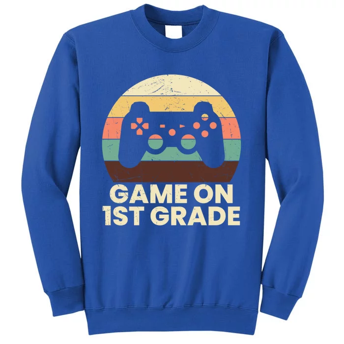 Game On First Grade Teacher Squad Back To School Gamer Gift Tall Sweatshirt