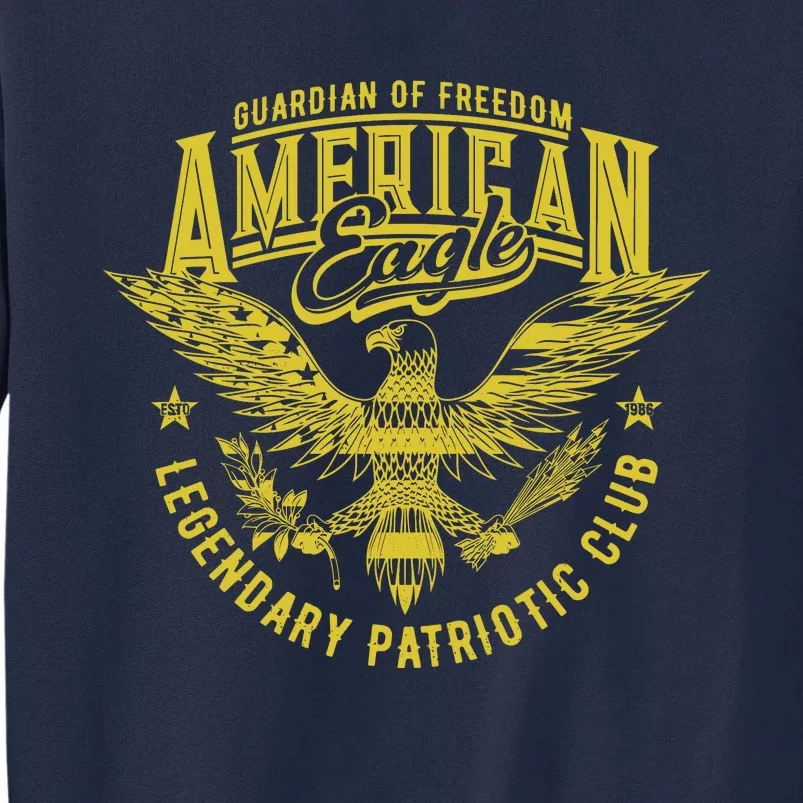 Guardian Of Freedom American Eagle Legendary Patriotic Club Tall Sweatshirt