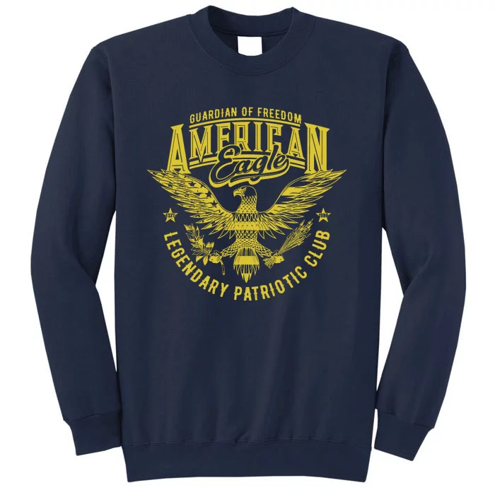 Guardian Of Freedom American Eagle Legendary Patriotic Club Tall Sweatshirt