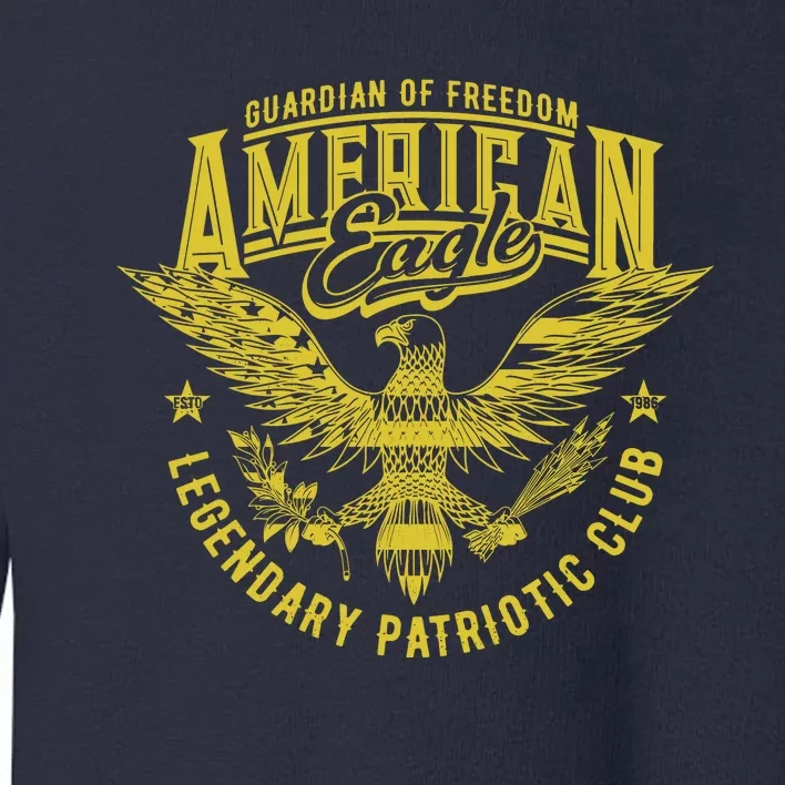 Guardian Of Freedom American Eagle Legendary Patriotic Club Toddler Sweatshirt