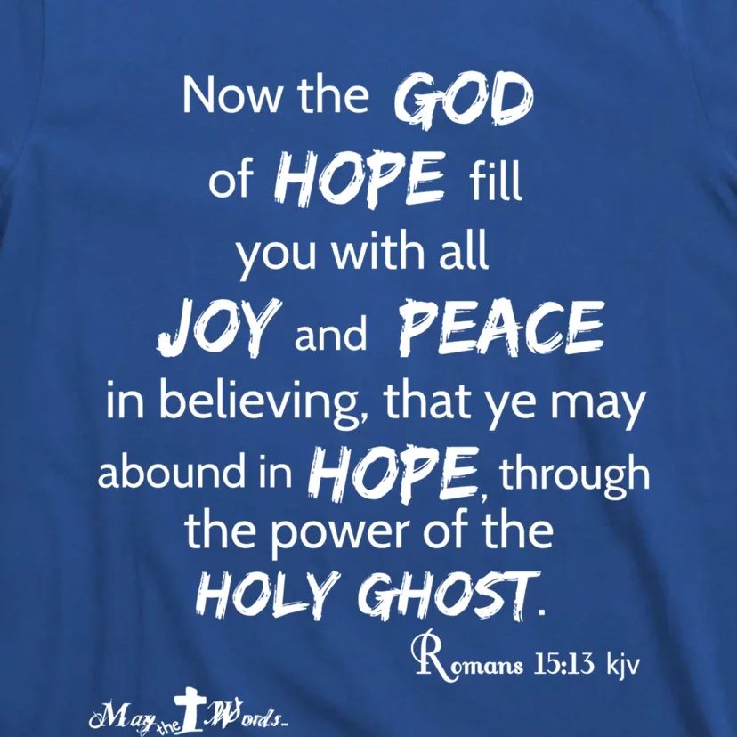 God Of Hope Fill You Ro 15:13 Christian Gift T-Shirt