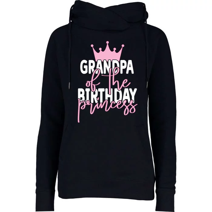 Grandpa Of He Birthday Princess Girls Bday Party Womens Funnel Neck Pullover Hood