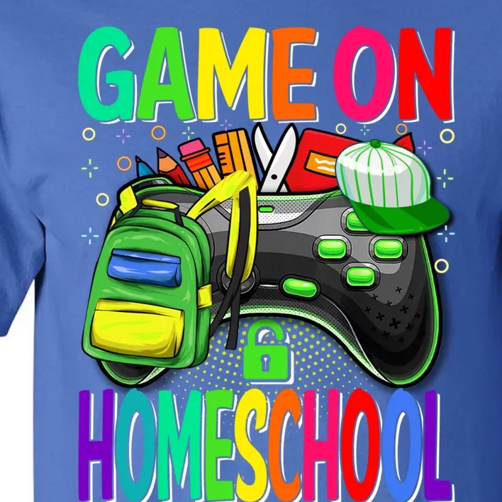 Game On Homeschool Back To School Homeschool Level Unlocked Meaningful Gift Tall T-Shirt