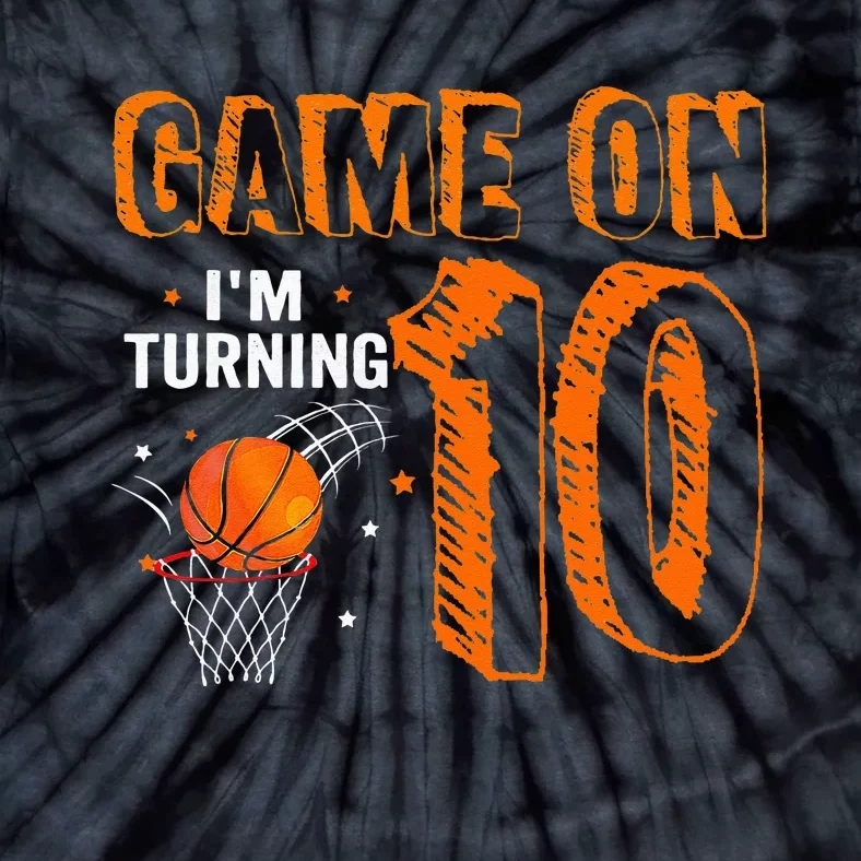 Game On I'm Turning 10 Basketball 10th Birthday Tie-Dye T-Shirt