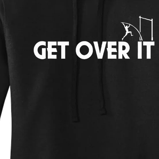 Get Over It Pole Vault Women's Pullover Hoodie