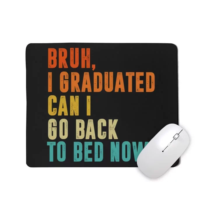 Graduate Outfit Idea Party Class Of 2025 Funny Graduation Mousepad