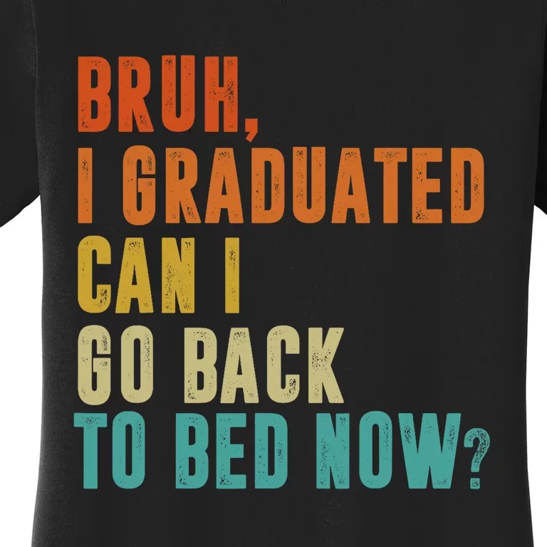 Graduate Outfit Idea Party Class Of 2025 Funny Graduation Women's T-Shirt