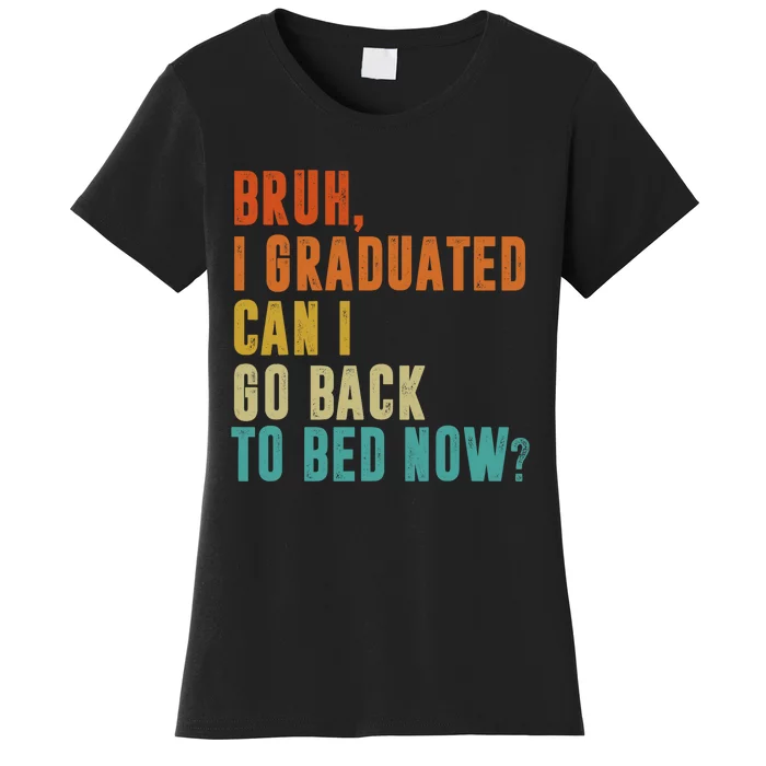 Graduate Outfit Idea Party Class Of 2025 Funny Graduation Women's T-Shirt