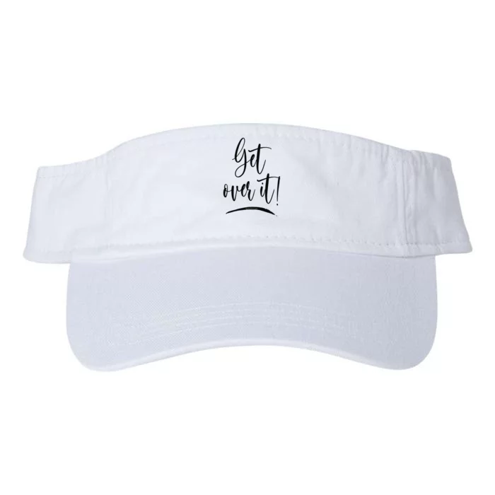 Get Over It Funny Sarcastic Humor Valucap Bio-Washed Visor