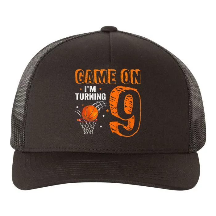 Game On Im Turning 9 Basketball 9th Birthday Boy Yupoong Adult 5-Panel Trucker Hat