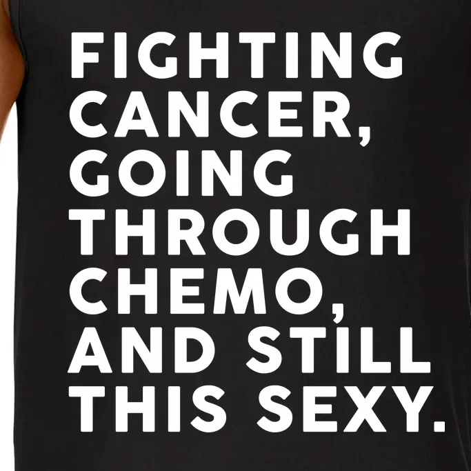 Going Through Chemo and Still This Sexy Comfort Colors® Tank Top