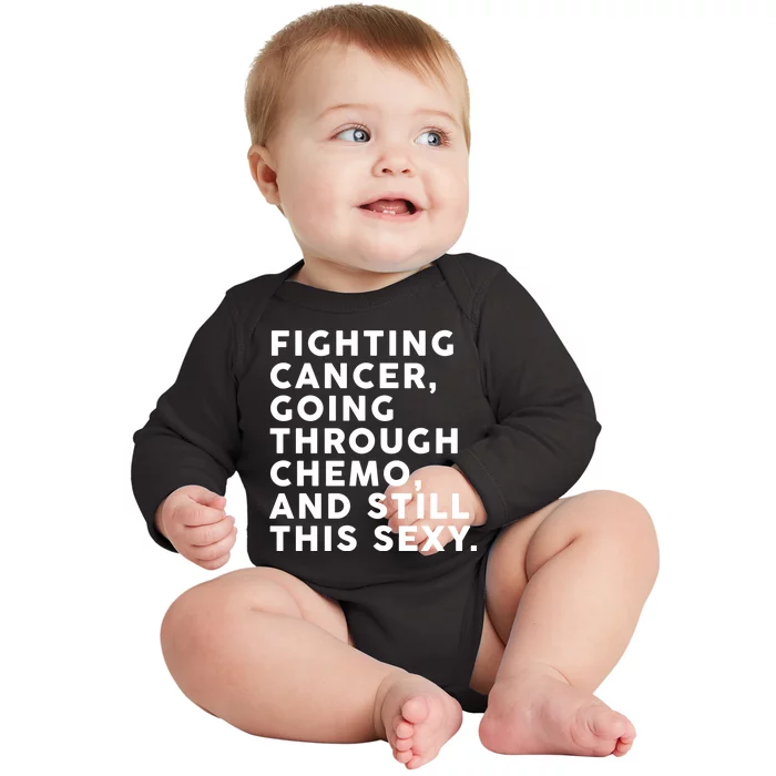 Going Through Chemo and Still This Sexy Baby Long Sleeve Bodysuit