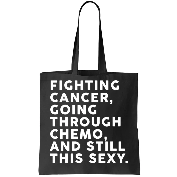 Going Through Chemo and Still This Sexy Tote Bag