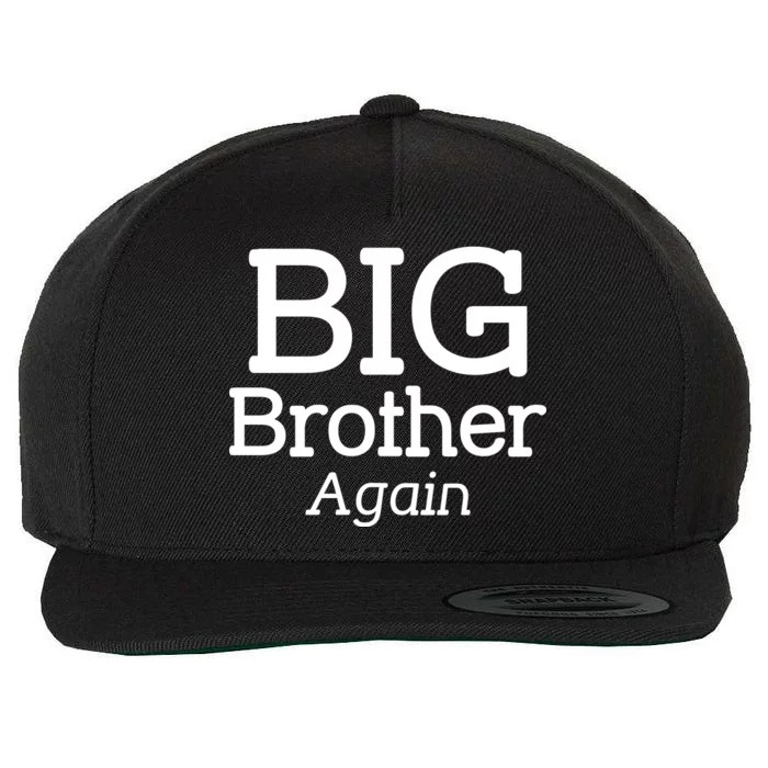 Going to be a Big Brother. Again! Wool Snapback Cap