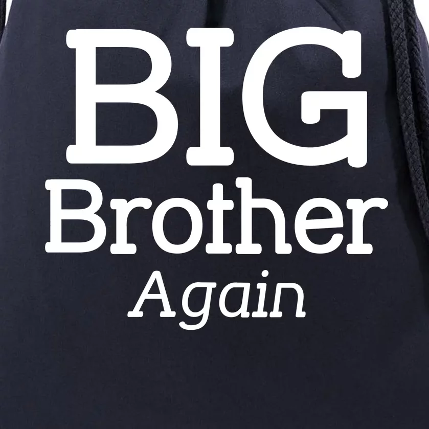 Going to be a Big Brother. Again! Drawstring Bag