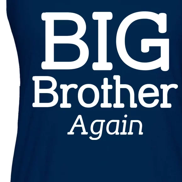 Going to be a Big Brother. Again! Ladies Essential Flowy Tank