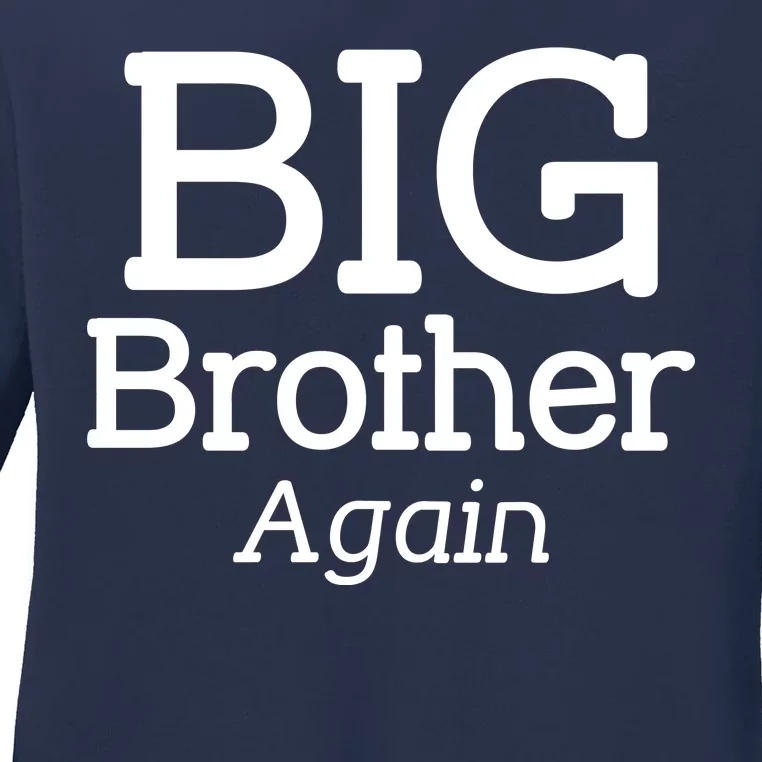 Going to be a Big Brother. Again! Ladies Long Sleeve Shirt