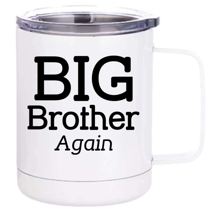 Going to be a Big Brother. Again! Front & Back 12oz Stainless Steel Tumbler Cup