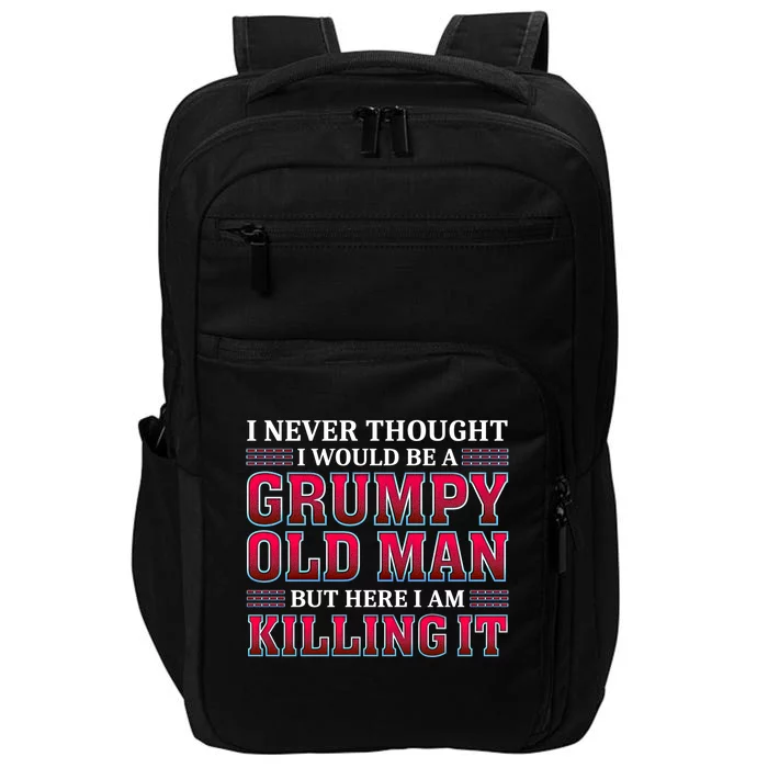 Grumpy Old Killing It Funny Grandpa Gift Impact Tech Backpack