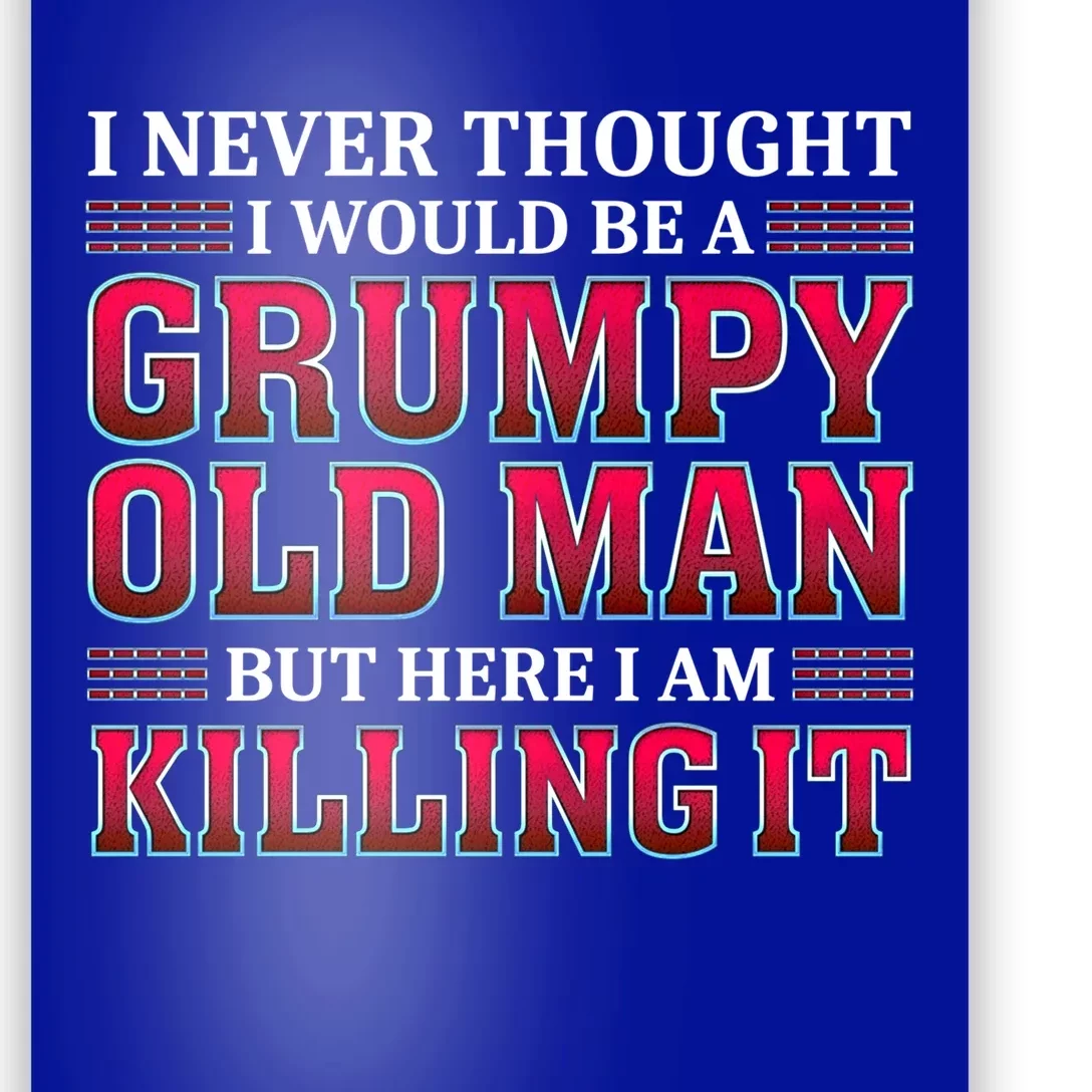 Grumpy Old Killing It Funny Grandpa Gift Poster