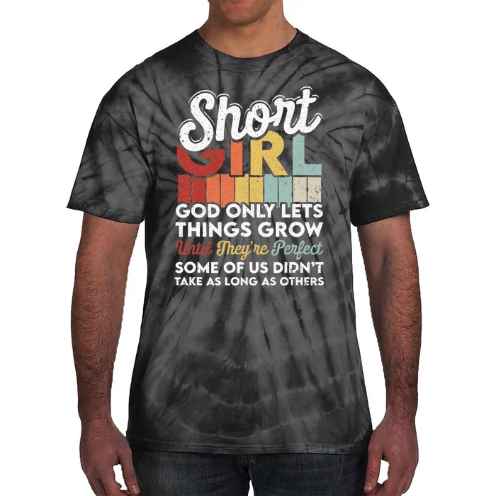 God Only Lets Things Grow Short People Funny Short Tie-Dye T-Shirt