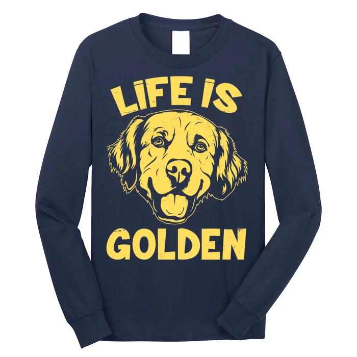 Golden Retriever Life Is Golden Long Sleeve Shirt