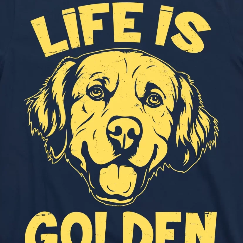 Golden Retriever Life Is Golden T-Shirt