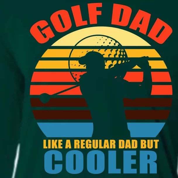 Golf Dad Like A Regular Dad But Cooler Cooling Performance Long Sleeve Crew