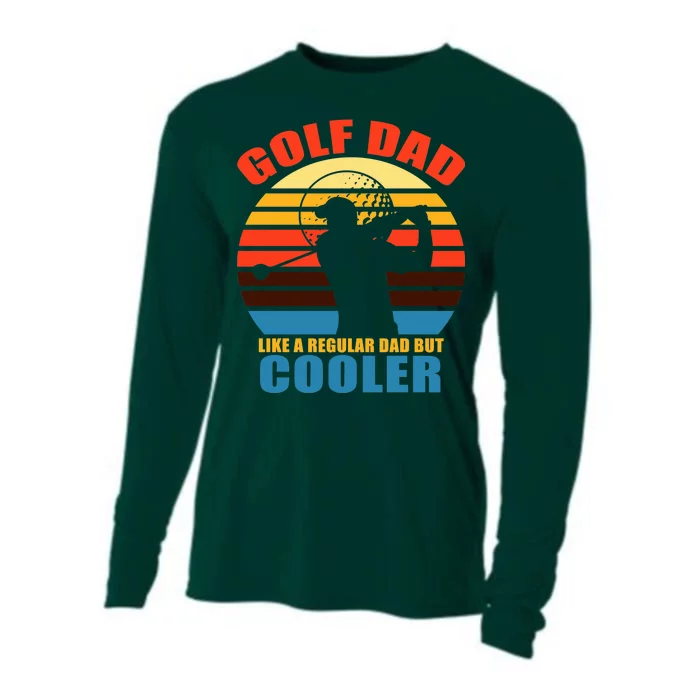 Golf Dad Like A Regular Dad But Cooler Cooling Performance Long Sleeve Crew