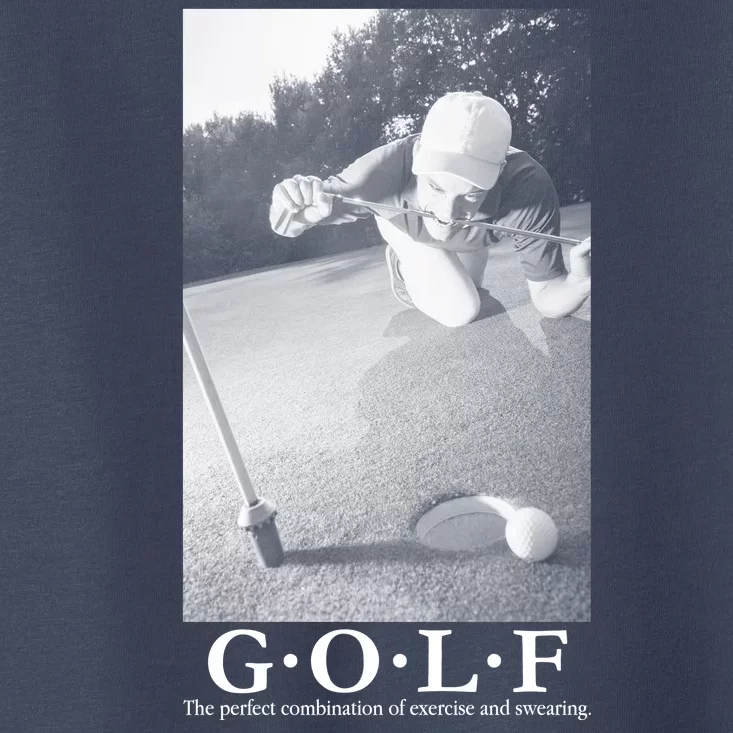 GOLF Perfect Combination Of Exercise And Swearing Toddler T-Shirt