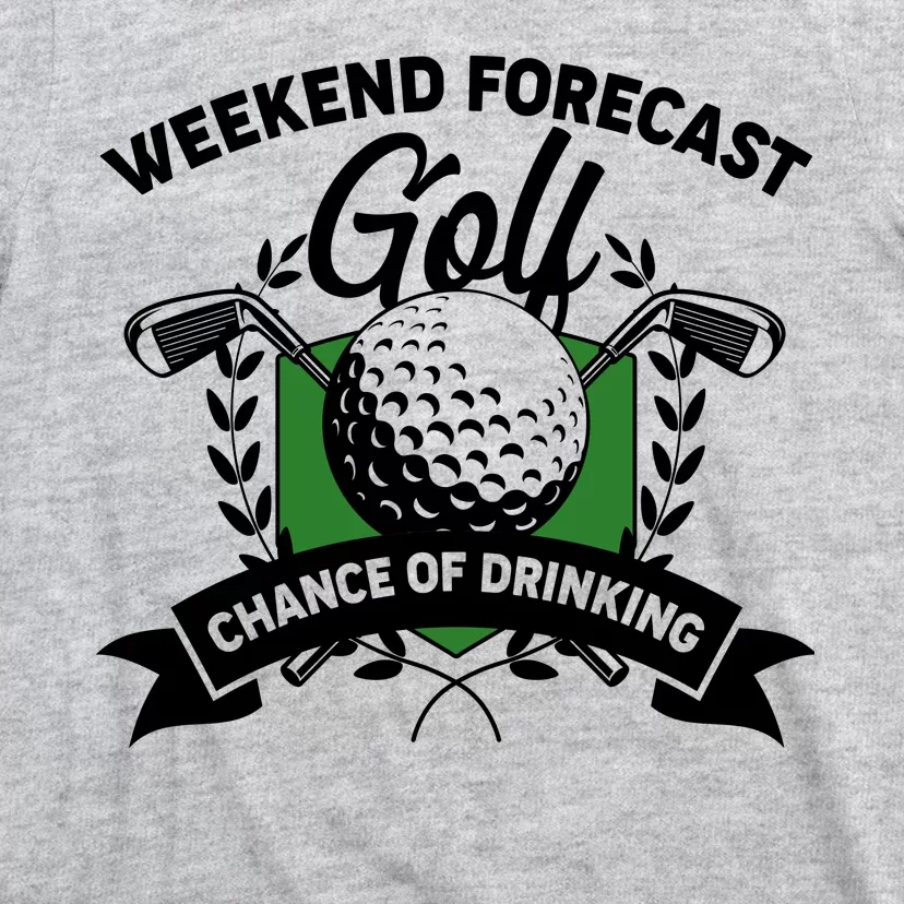 Golf Weekend Forecast Chance of Drinking T-Shirt