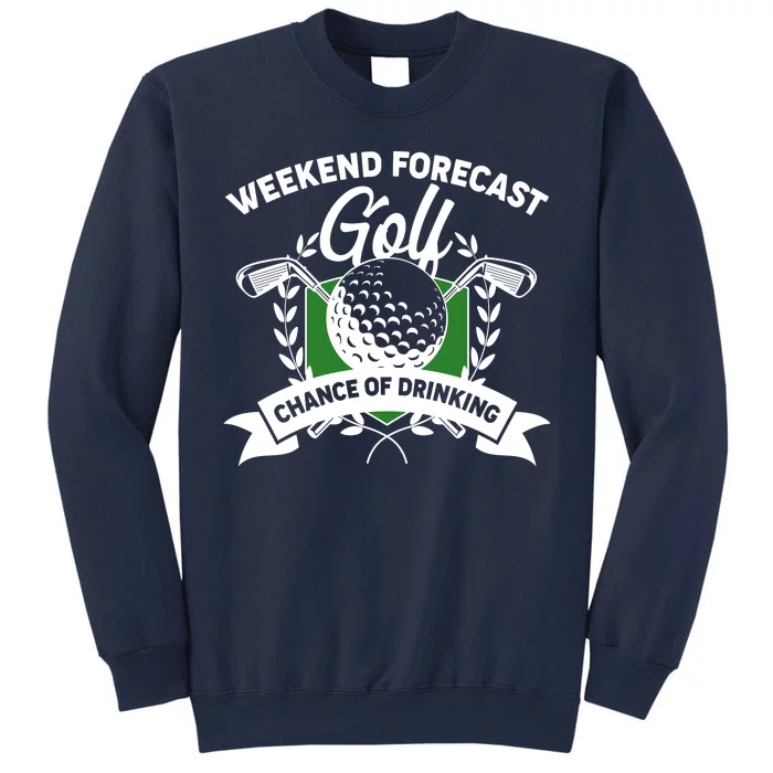 Golf Weekend Forecast Chance of Drinking Sweatshirt