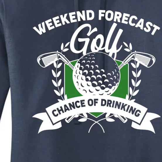 Golf Weekend Forecast Chance of Drinking Women's Pullover Hoodie