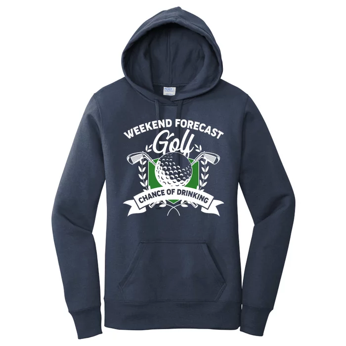 Golf Weekend Forecast Chance of Drinking Women's Pullover Hoodie