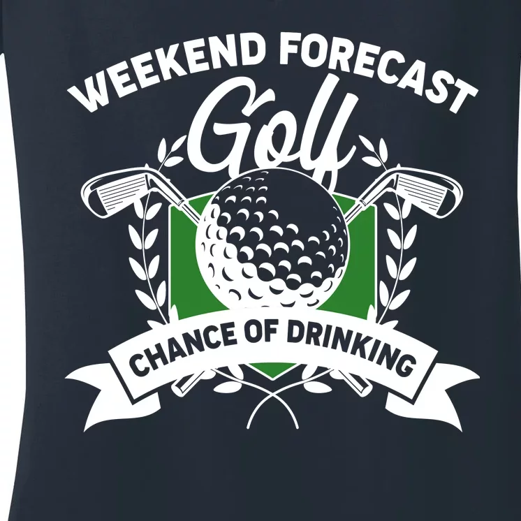 Golf Weekend Forecast Chance of Drinking Women's V-Neck T-Shirt