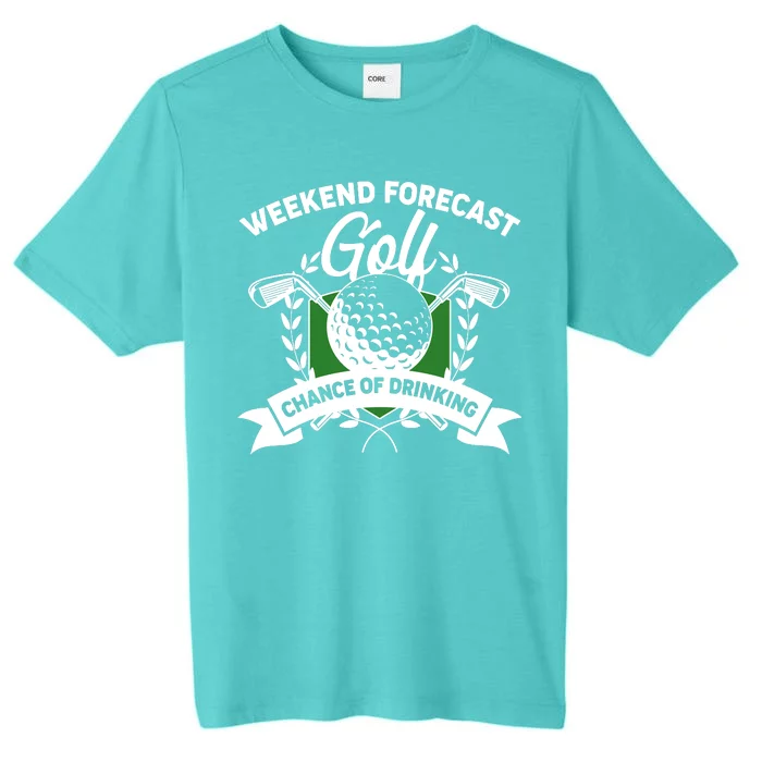 Golf Weekend Forecast Chance of Drinking ChromaSoft Performance T-Shirt