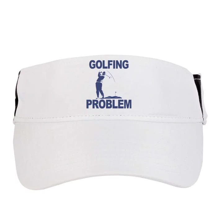 Golfing Problem Adult Drive Performance Visor