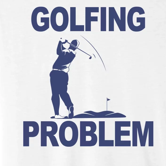 Golfing Problem ChromaSoft Performance T-Shirt