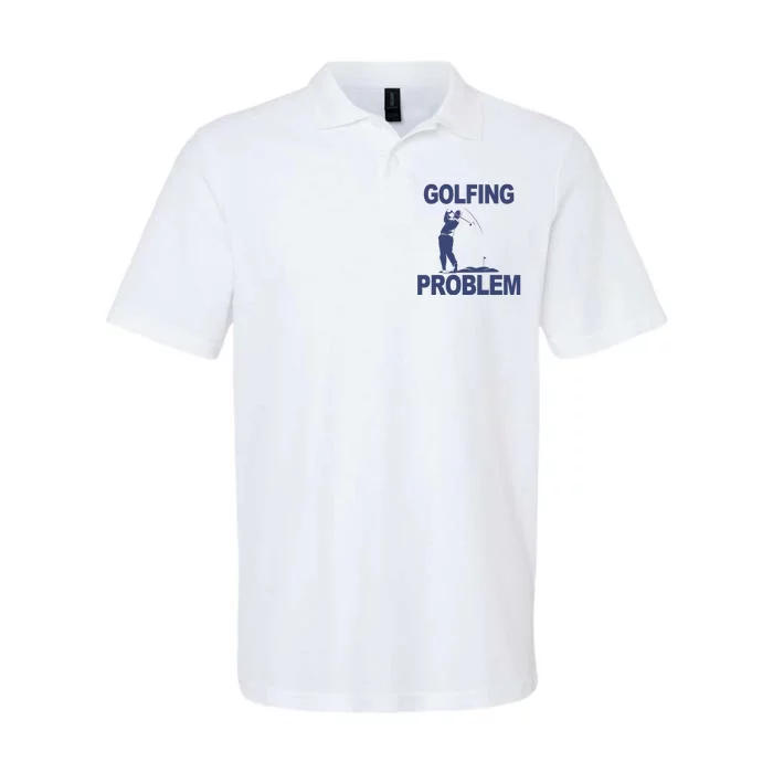 Golfing Problem Softstyle Adult Sport Polo