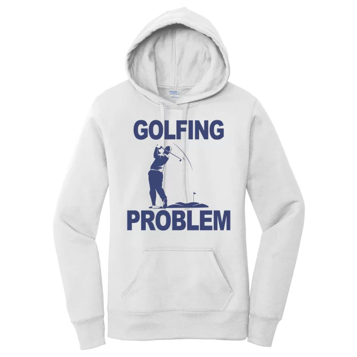 Golfing Problem Women's Pullover Hoodie