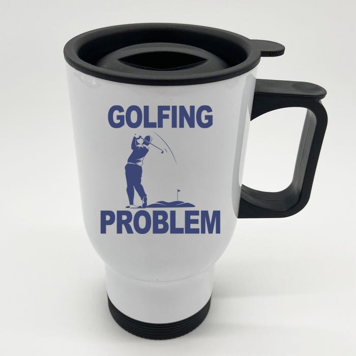 Golfing Problem Front & Back Stainless Steel Travel Mug