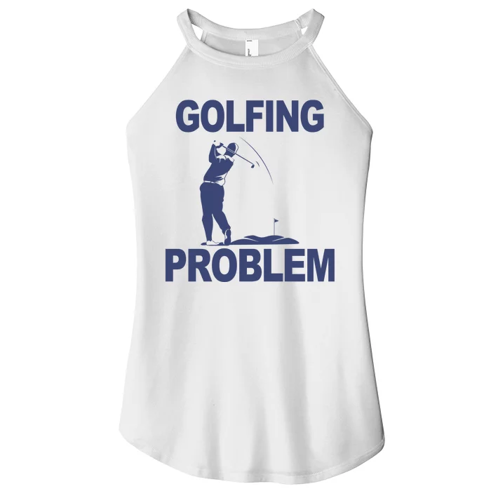 Golfing Problem Women’s Perfect Tri Rocker Tank