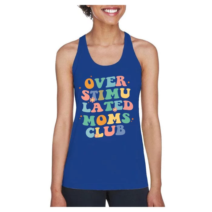 Groovy Overstimulated Moms Club Funny Trendy Mom Gift Women's Racerback Tank