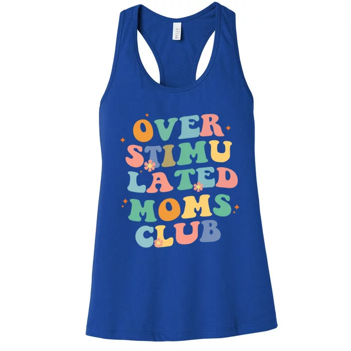 Groovy Overstimulated Moms Club Funny Trendy Mom Gift Women's Racerback Tank