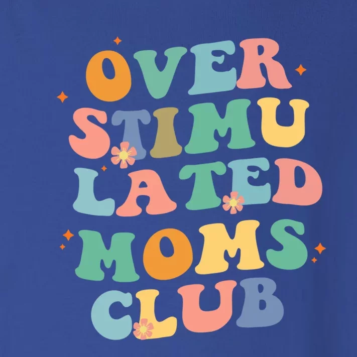 Groovy Overstimulated Moms Club Funny Trendy Mom Gift Toddler Long Sleeve Shirt